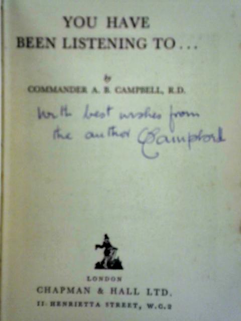 You Have Been Listening to... von A. B. Commander Campbell