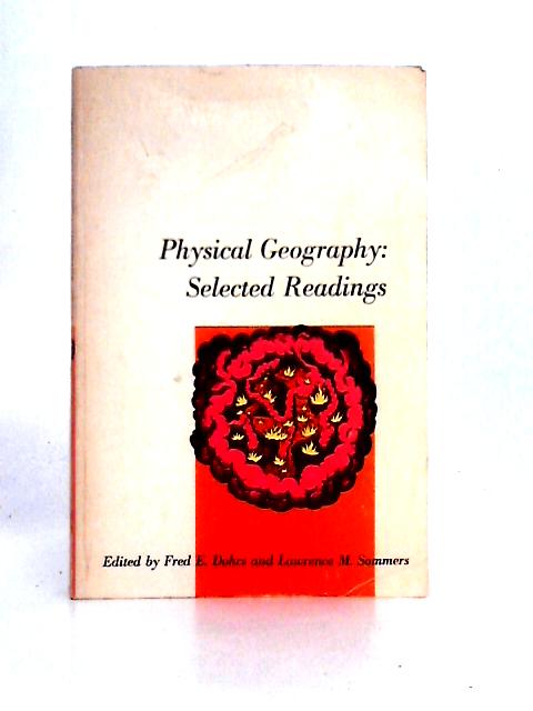 Physical Geography Selected Readings By Fred E. Dohrs & Lawrence M. Sommers (ed)