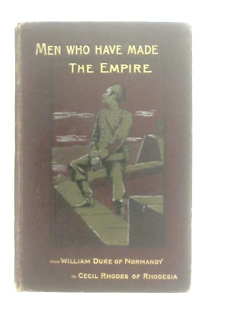 Men Who Have Made The Empire By George Griffith