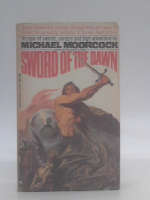 Sword Of The Dawn (Runestaff #3) By Michael Moorcock