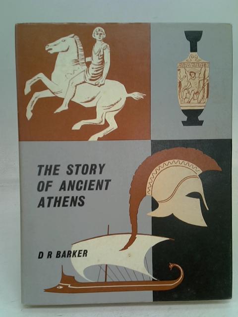 The Story of Ancient Athens By Barker