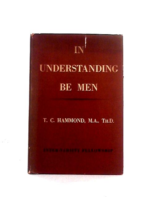 In Understanding Be Men By T. C. Hammond