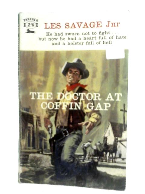 The Doctor at Coffin Gap von Les Savage, Jr.