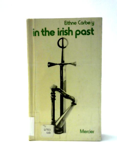 In the Irish Past By Ethna Carbery