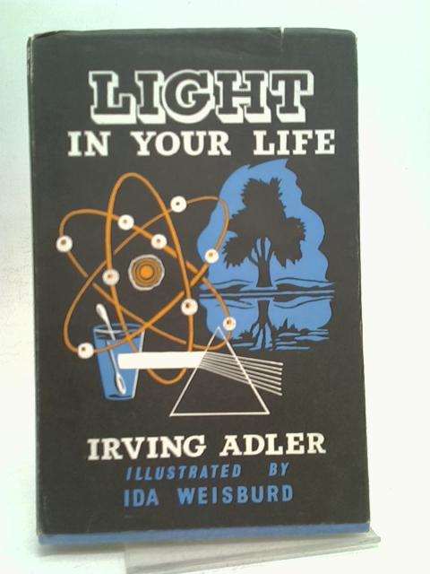 Light In Your Life By Irving Adler