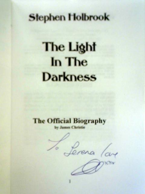 Stephen Holbrook: The Light in the Darkness By James Christie