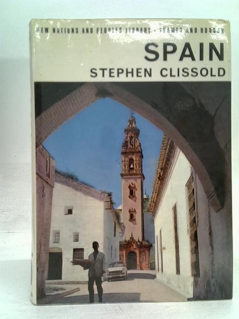 Spain (New Nations & Peoples S.) By Clissold, Stephen