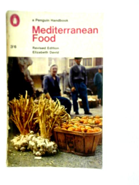 A Book of Mediterranean Food By Elizabeth David