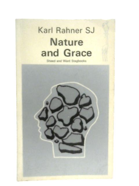 Nature and Grace and Other Essays By Karl Rahner