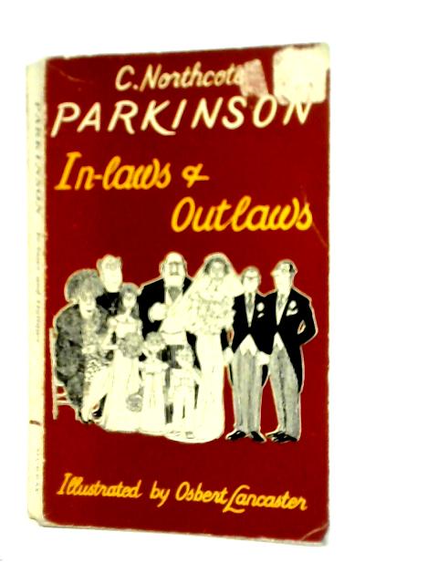 In-laws & Outlaws von C.Northcote Parkinson