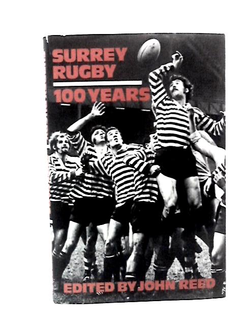 Surrey Rugby: 100 Years By John Reed (Ed.)