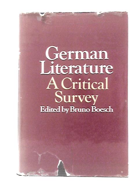 German Literature: A Critical Survey von Bruno Boesch (Ed.)