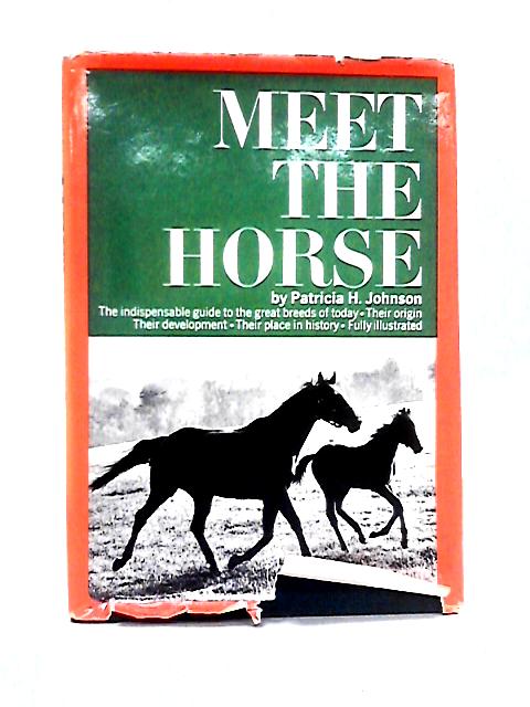 Meet the Horse By Patricia H. Johnson