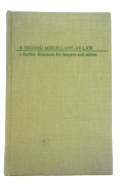 A Second Miscellany-at-law: A Further Diversion for Lawyers and Others By Robert Megarry