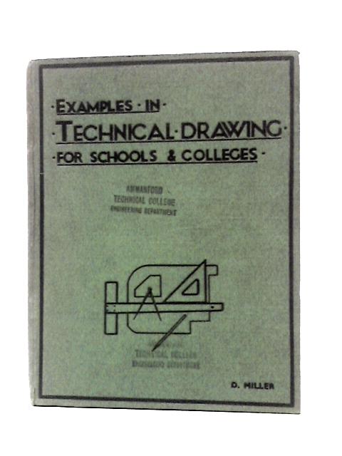 Examples in Technical Drawing By D. Miller