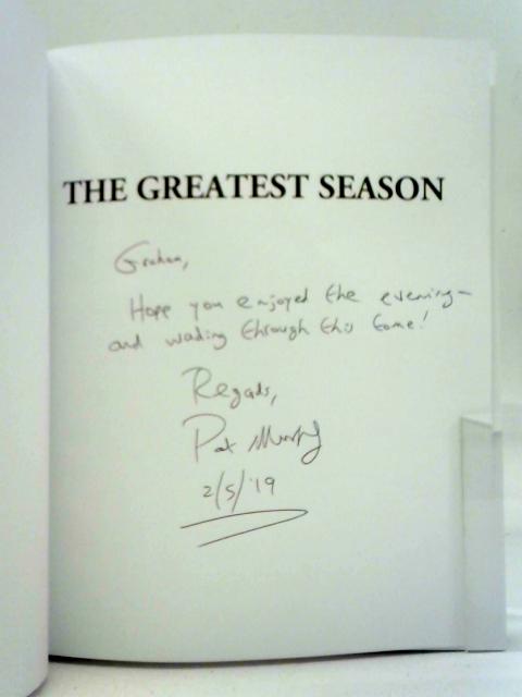 The Greatest Season: Warwickshire in the Summer of 1994 By Patrick Murphy