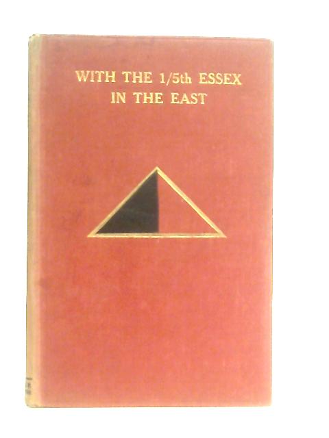 With The 1 5th Essex In The East By Lt.-Col. T. Gibbons