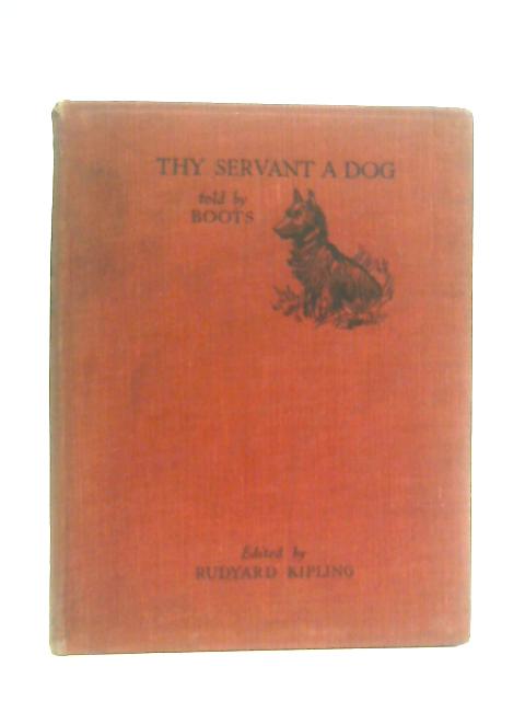 They Servant A Dog, Told By Boots By Rudyard Kipling