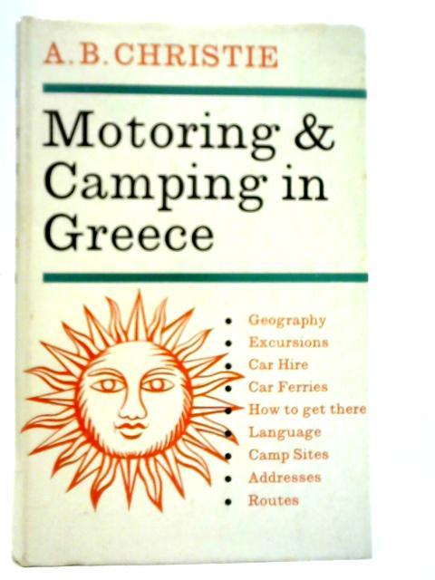 Motoring and Camping in Greece By A.B.Christie