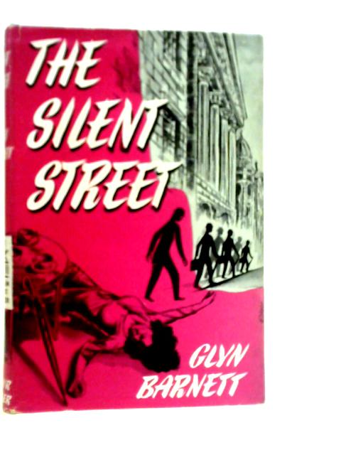 The Silent Street By Glyn Barnett