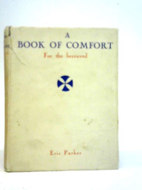 A Book of Comfort By Eric Parker