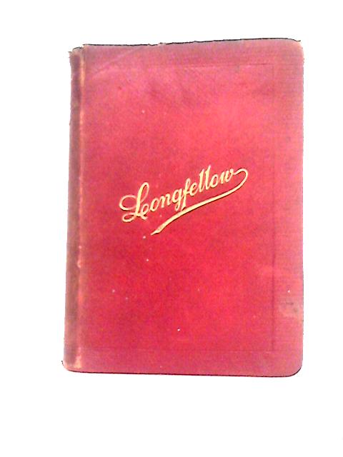 The Poetical Works Of Henry Wadsworth Longfellow. By Henry W. Longfellow