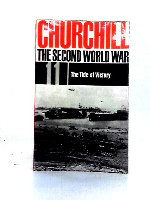 The Second World War Volume 11 - the Tide of Victory By Winston S. Churchill