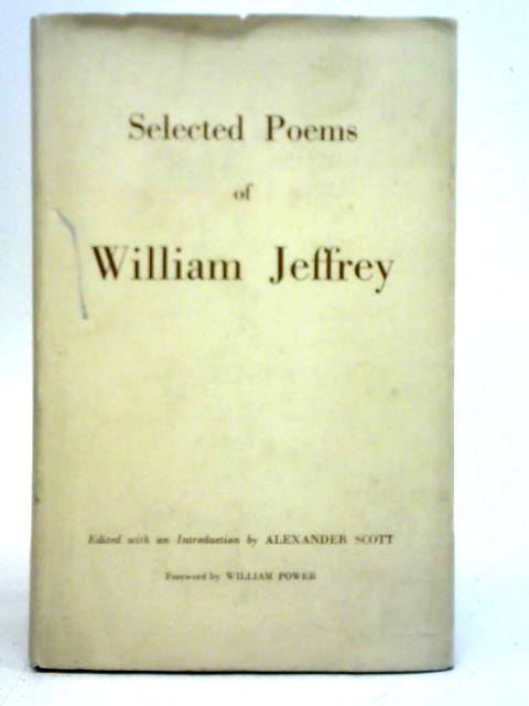 Selected Poems of William Jeffrey By Alexander Scott