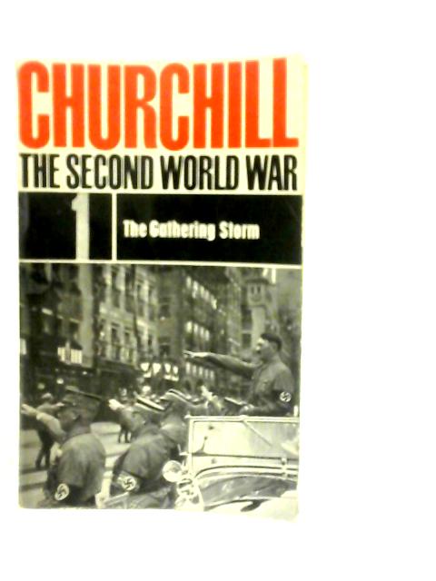 Churchill The Second World War Vol.I - The Gathering Storm By Winston S. Churchill