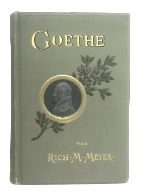 Goethe von Richard M. Meyer