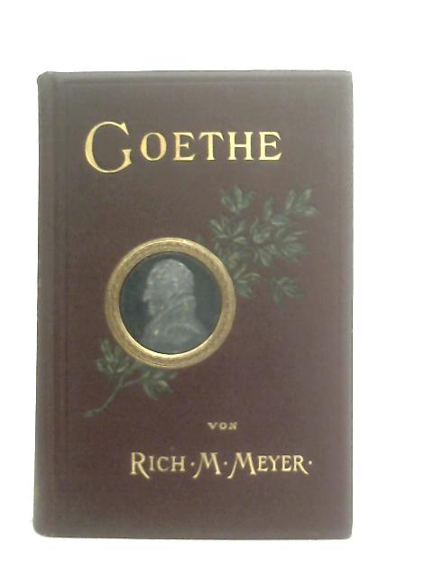 Goethe - Zweite Auflage By Richard M. Meyer