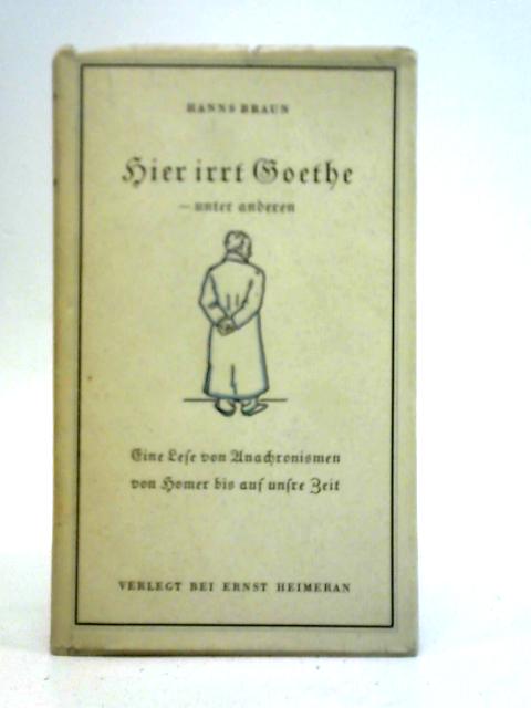 Hier Irrt Goethe By Hanns Braun