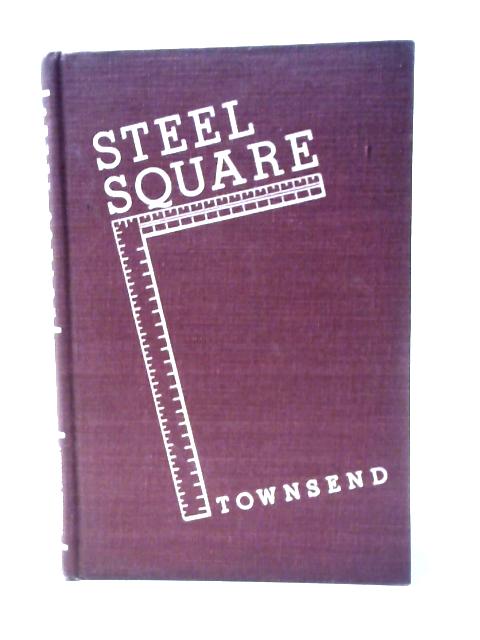 Steel Square By Gilbert Townsend