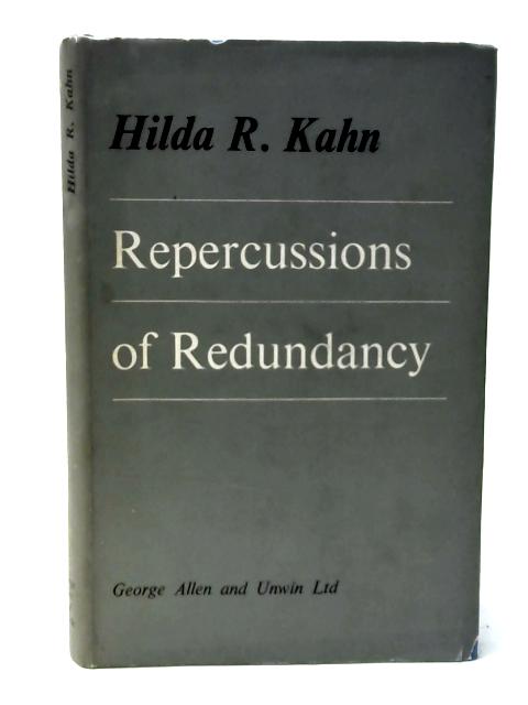 Repercussions of Redundancy: a Local Survey By Hilda R Kahn