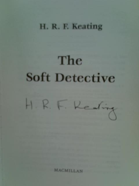 The Soft Detective (Hb) By Keating, H. R. F.