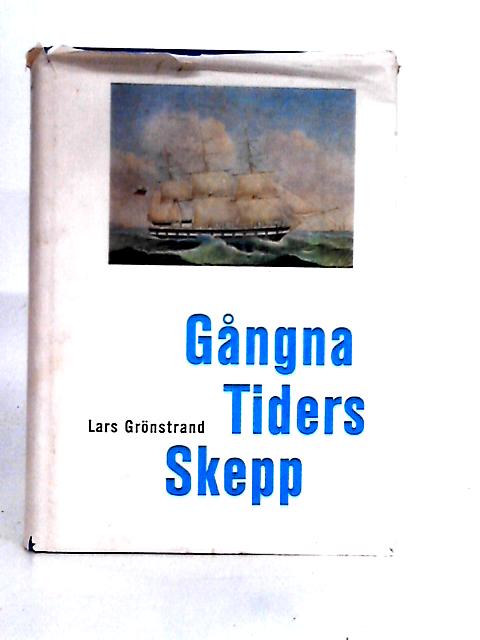 Gangna Tiders Skepp von Lars Gronstrand