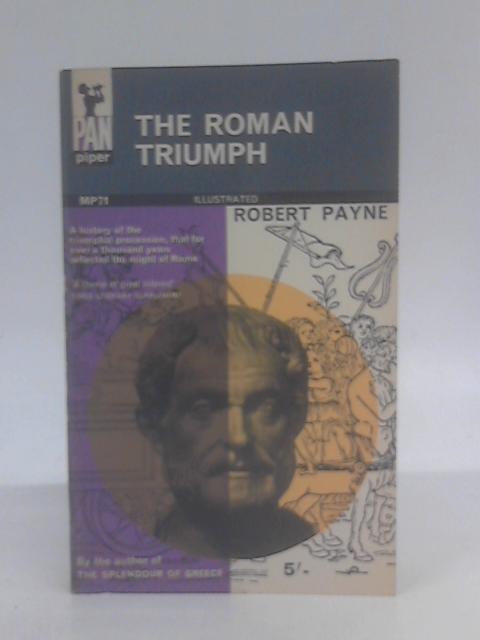 The Roman Triumph By Robert Payne