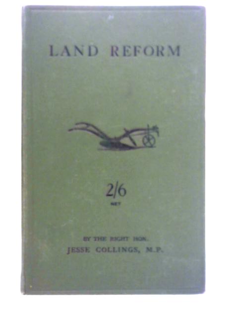 Land Reform - Occupying Ownership, Peasant Proprietary and Rual Education von Jesse Collings