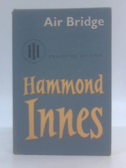 Air Bridge By Hammond Innes