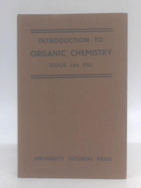 Introduction To Organic Chemistry By J T Stock and M A Fill