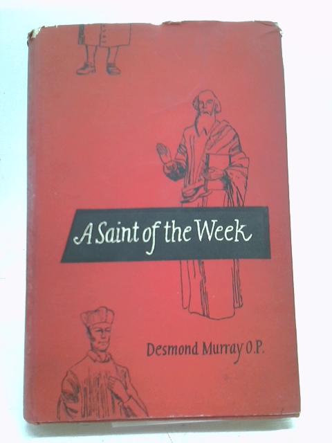 A Saint Of The Week By Murray, D.