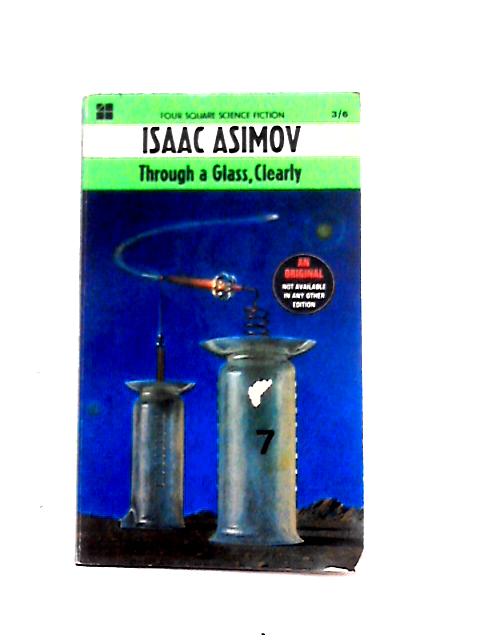 Through A Glass, Clearly By Isaac Asimov