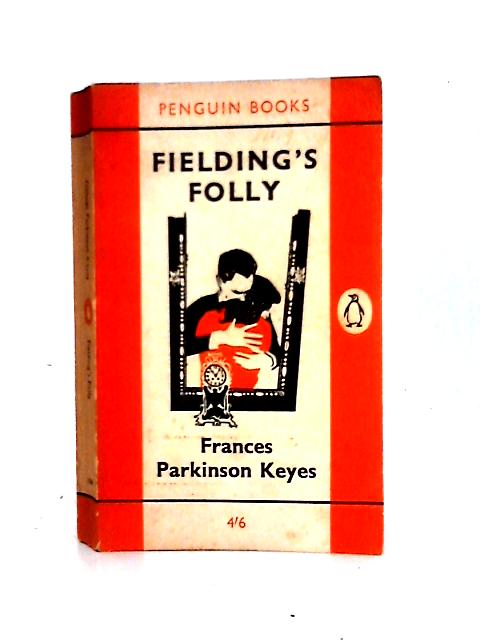 Fielding's Folly von Frances Parkinson Keyes