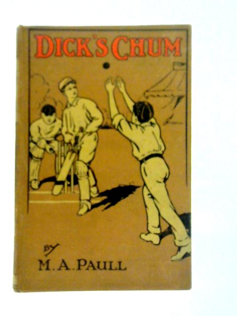 Dick's Chum By M.A.Paull