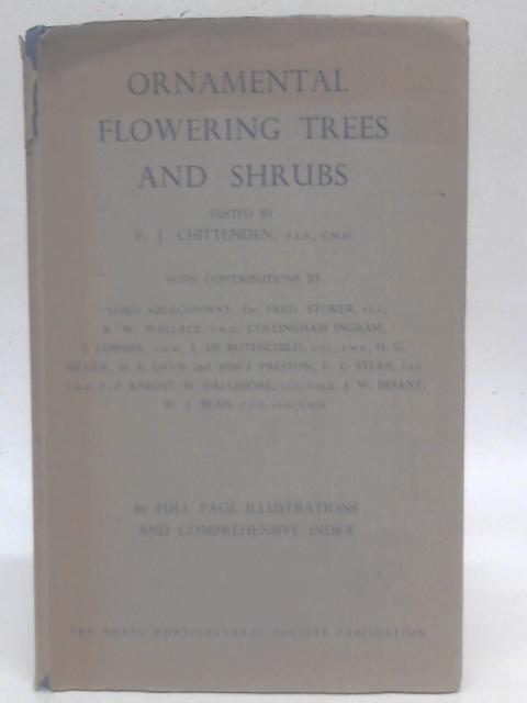 Ornamental Flowering Trees And Shrubs. von F. J Chittenden