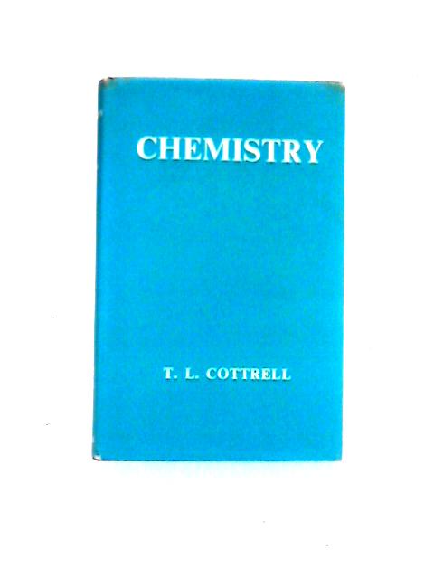 Chemistry By T. L. Cottrell