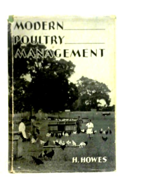 Modern Poultry Management By Herbert Howes
