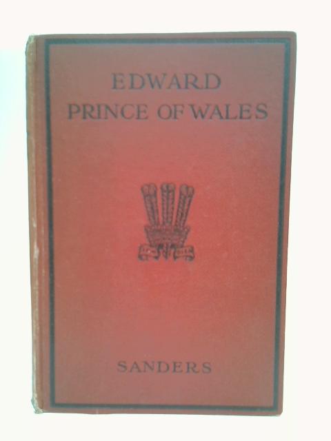 Edward prince of wales By Sanders, G. Ivy