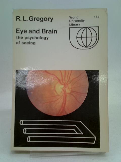 Eye And Brain The Psychology of Seeing par R.L. Gregory