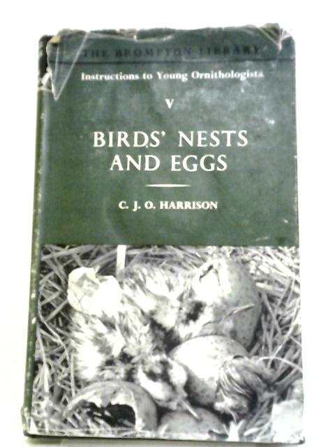 Instructions to Young Ornithologists: V - Birds' Nests and Eggs By C. J. O. Harrison